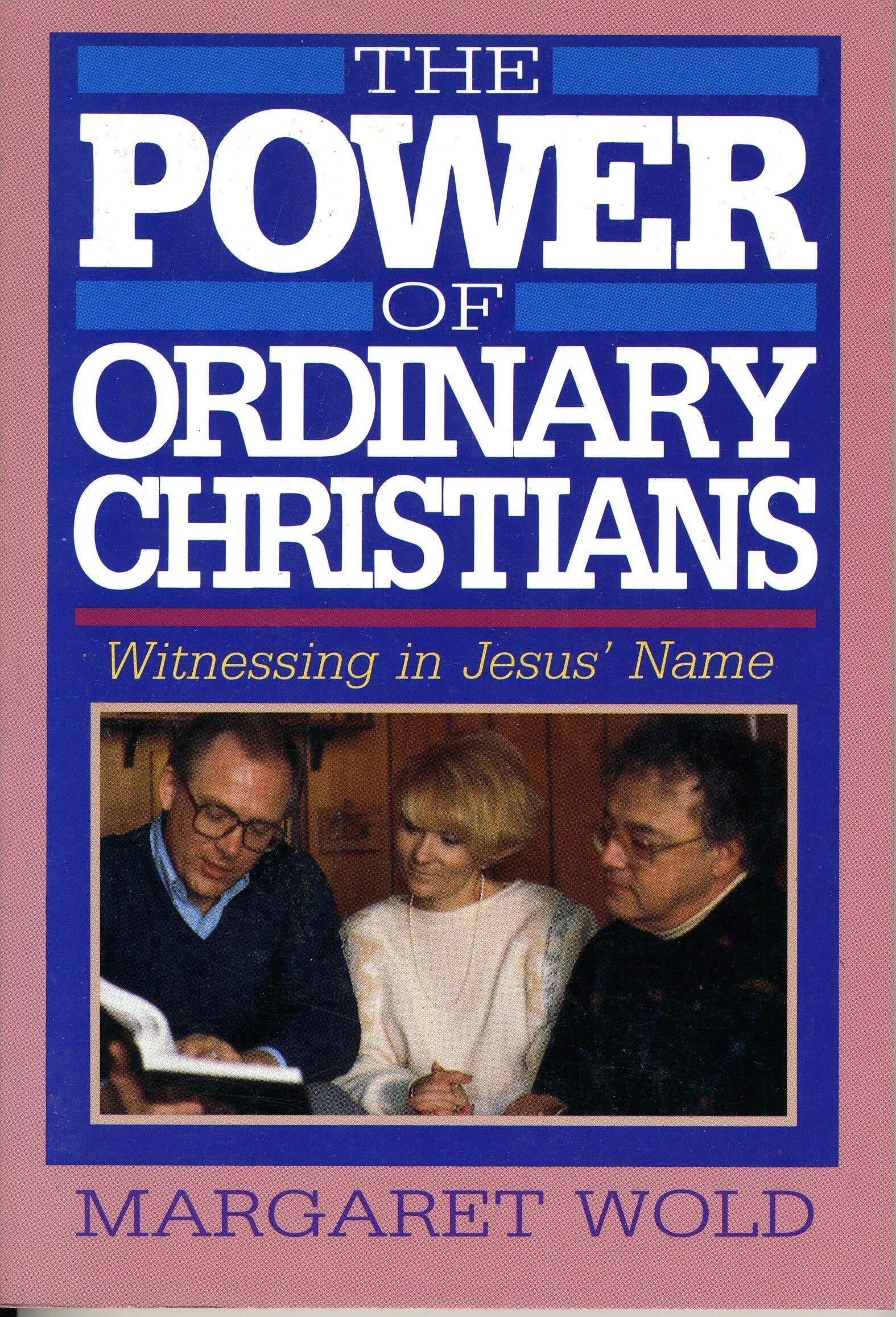 The Power of Ordinary Christians: Witnessing in Jesus Name,Used