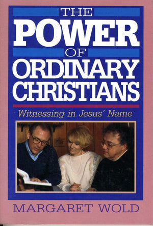 The Power of Ordinary Christians: Witnessing in Jesus Name,Used