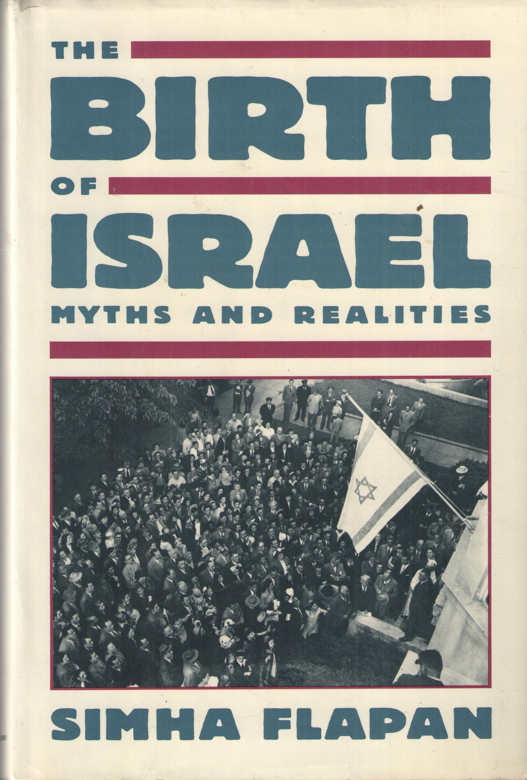 THE BIRTH OF ISRAEL: MYTHS AND,Used
