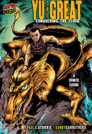 Yu The Great: Conquering The Flood [A Chinese Legend] (Graphic Myths And Legends),New