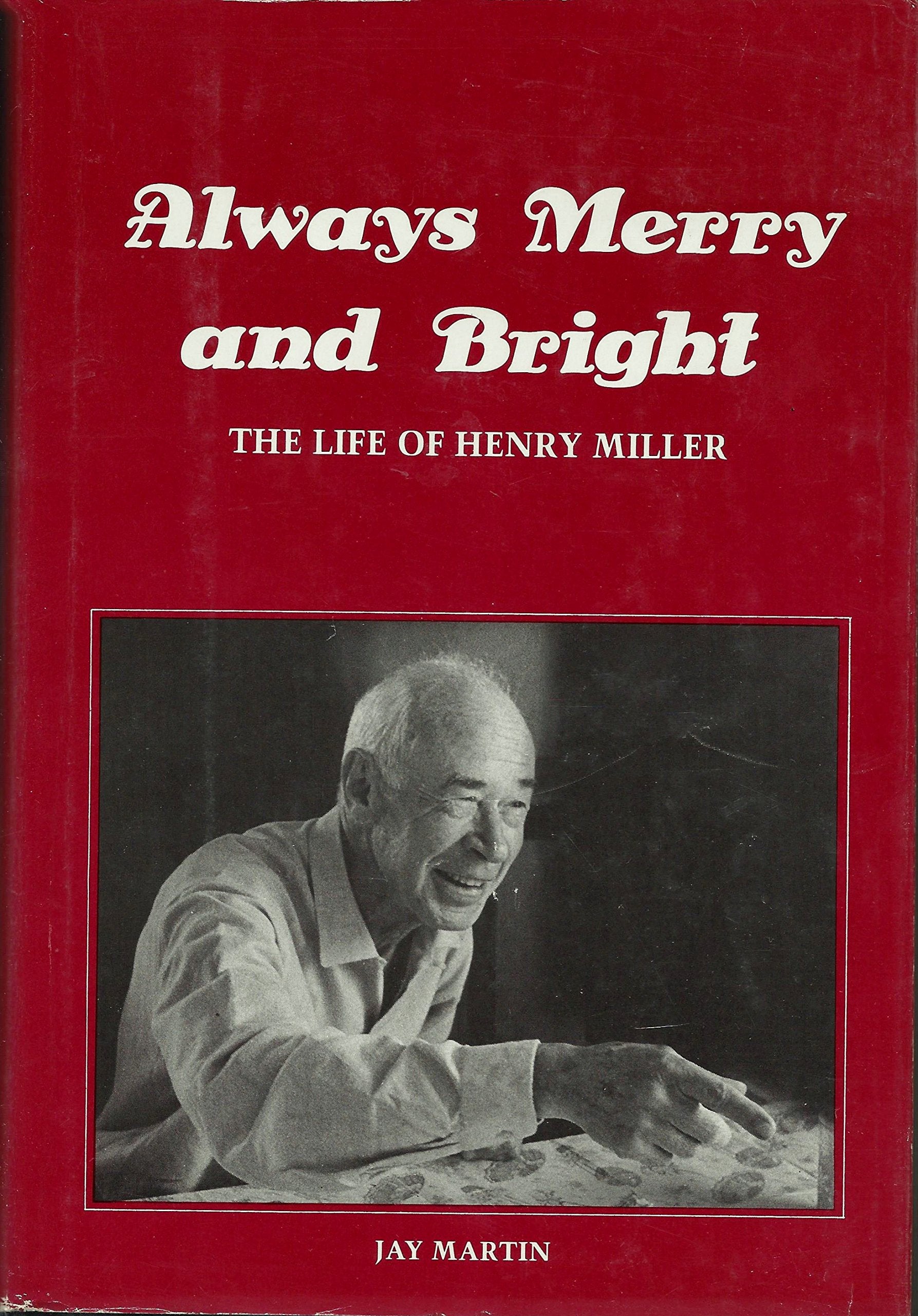 Always Merry And Bright: The Life Of Henry Miller An Unauthorized Biography-used