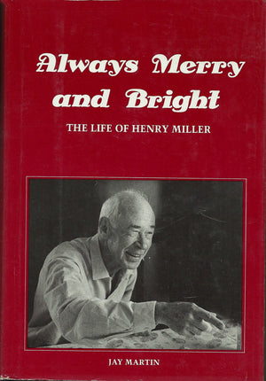 Always Merry And Bright: The Life Of Henry Miller An Unauthorized Biography-used