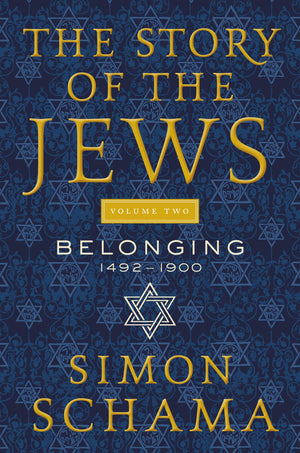 The Story of the Jews Volume Two: Belonging: 14921900,Used