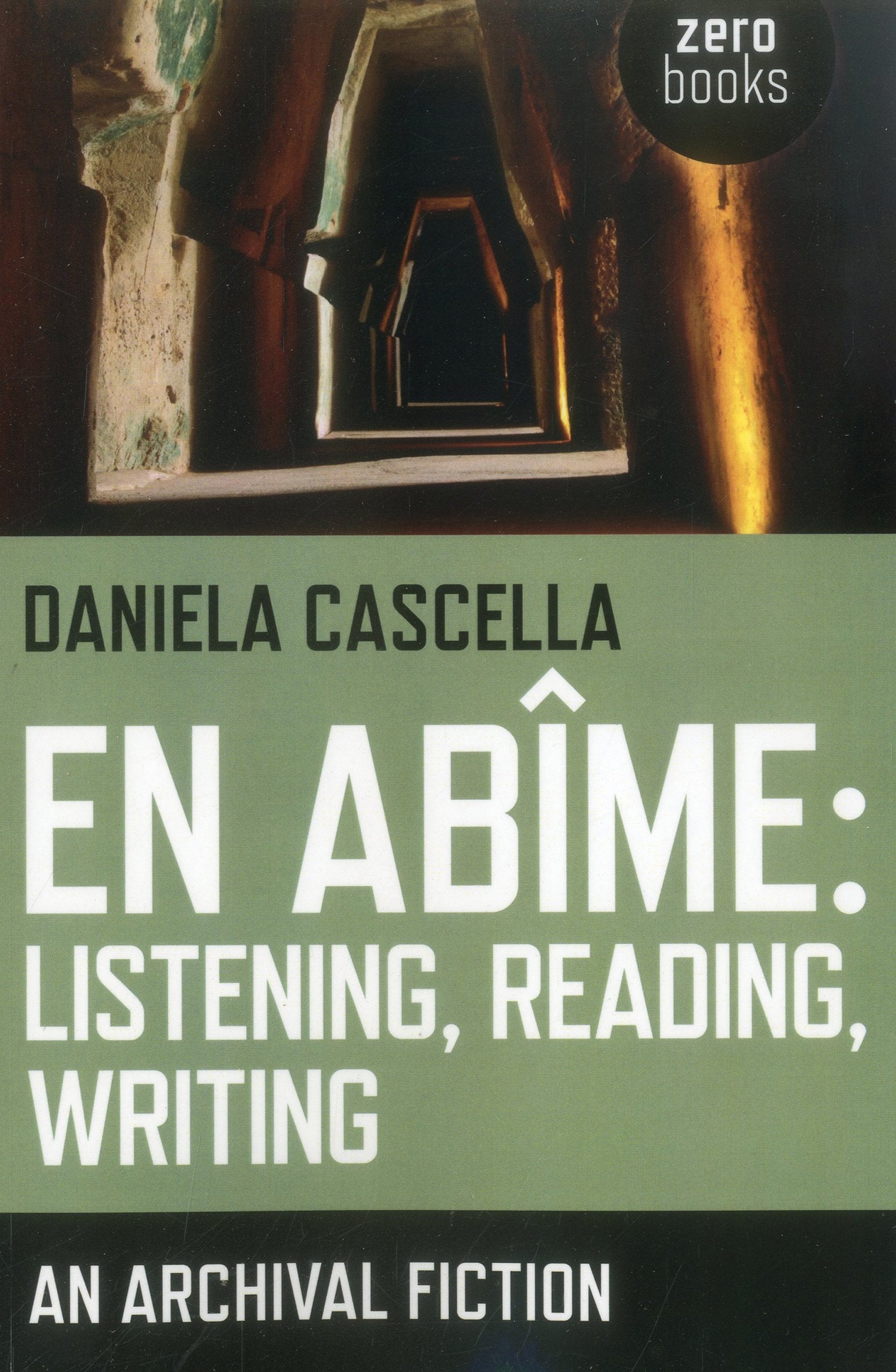 En Abime: Listening, Reading, Writing: An Archival Fiction,Used