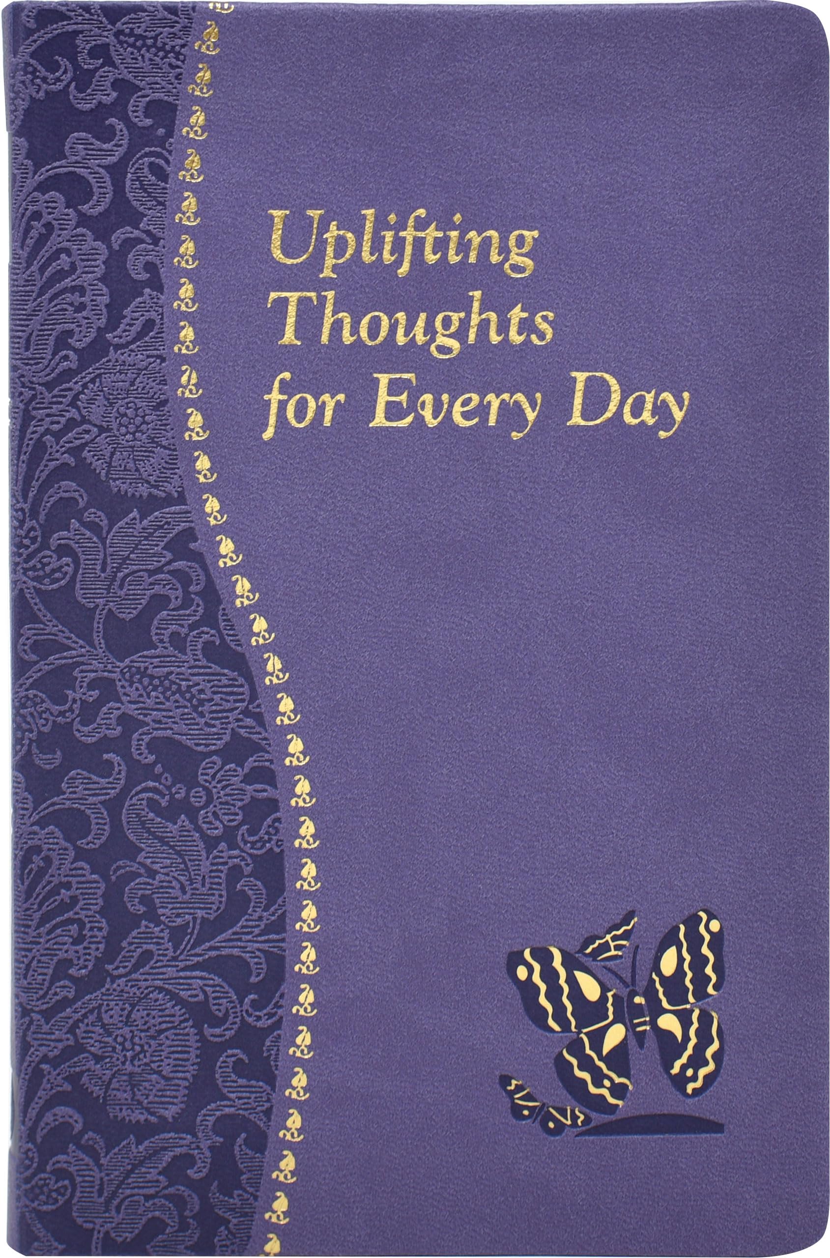 Uplifting Thoughts for Every Day: Minute Meditations for Every Day Containing a Scripture, Reading, a Reflection, and a Prayer,Used