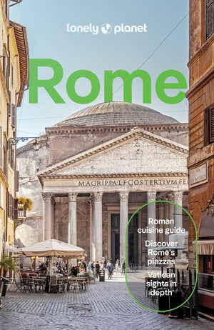 Lonely Planet Rome: Detailed Itineraries  Travel Like a Local  Insider Tips  Covers Ancient Rome, Centro Storico, Trevi, Vatican