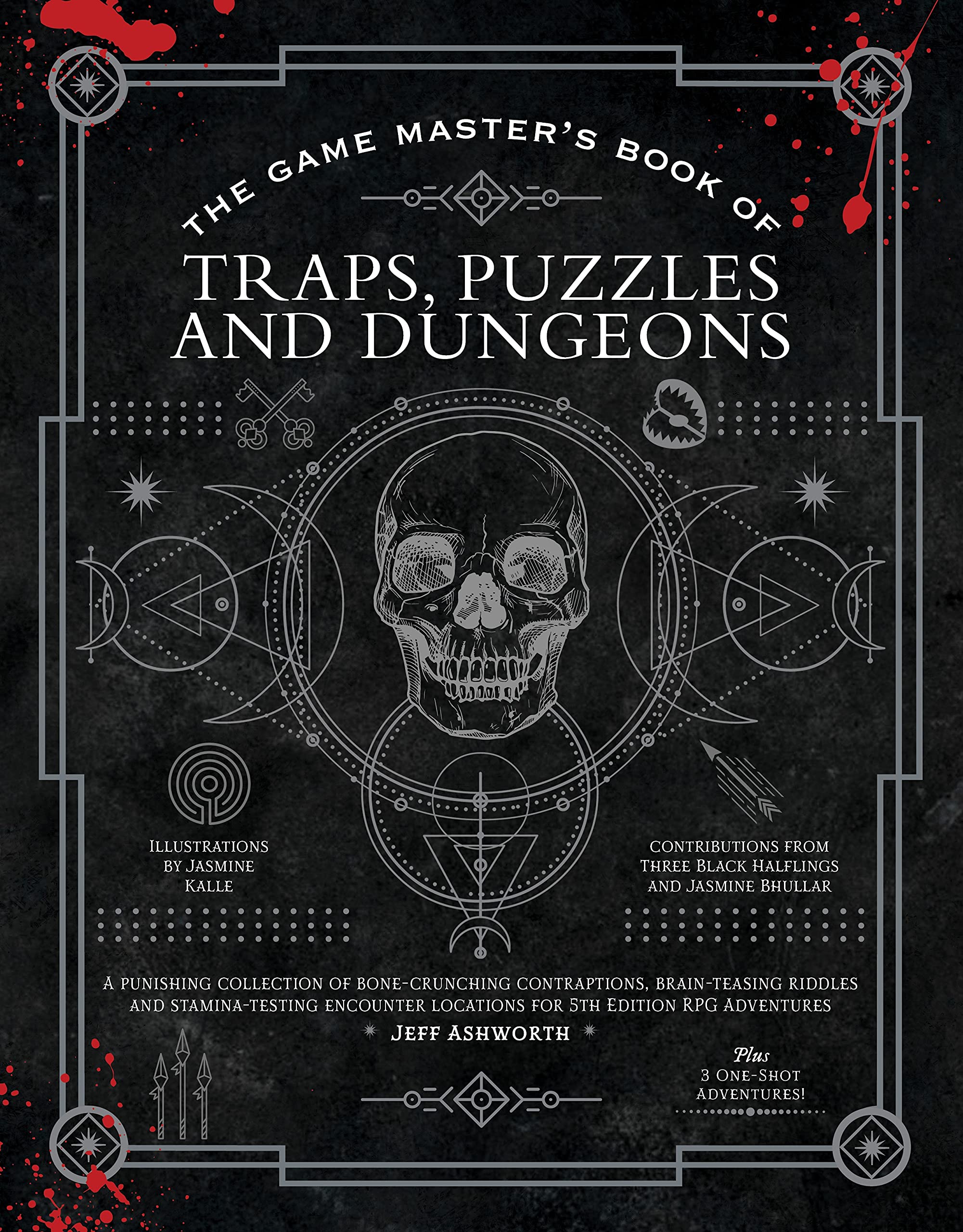 The Game Master'S Book Of Traps, Puzzles And Dungeons: A Punishing Collection Of Bonecrunching Contraptions, Brainteasing Ridd