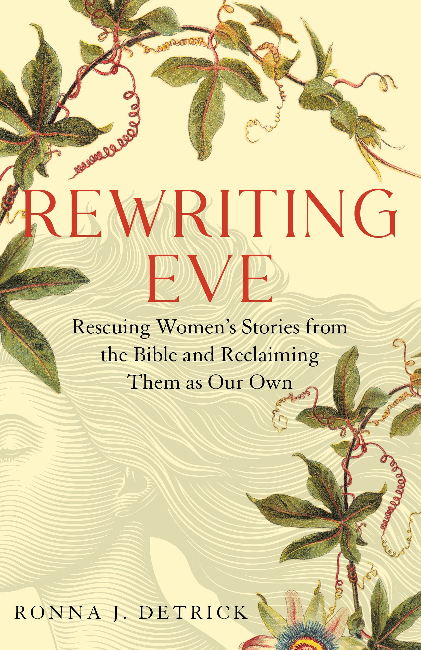 Rewriting Eve: Rescuing Womens Stories From The Bible And Reclaiming Them As Our Own,Used