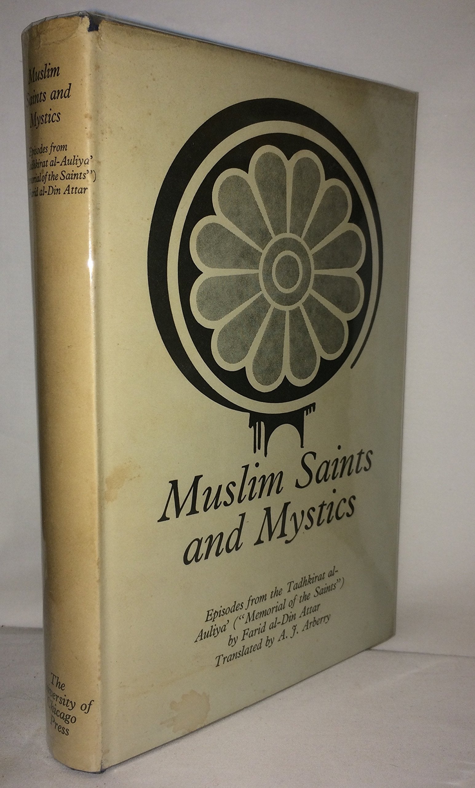 Muslim Saints and Mystics: Episodes from the Tadhkirat alAuliya (Memorial of the Saints) (Persian Heritage),Used