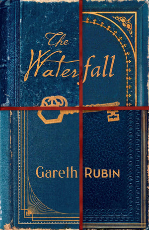 The Waterfall: A Beguiling And Intricate Mystery From Sunday Times Bestselling Author Gareth Rubin