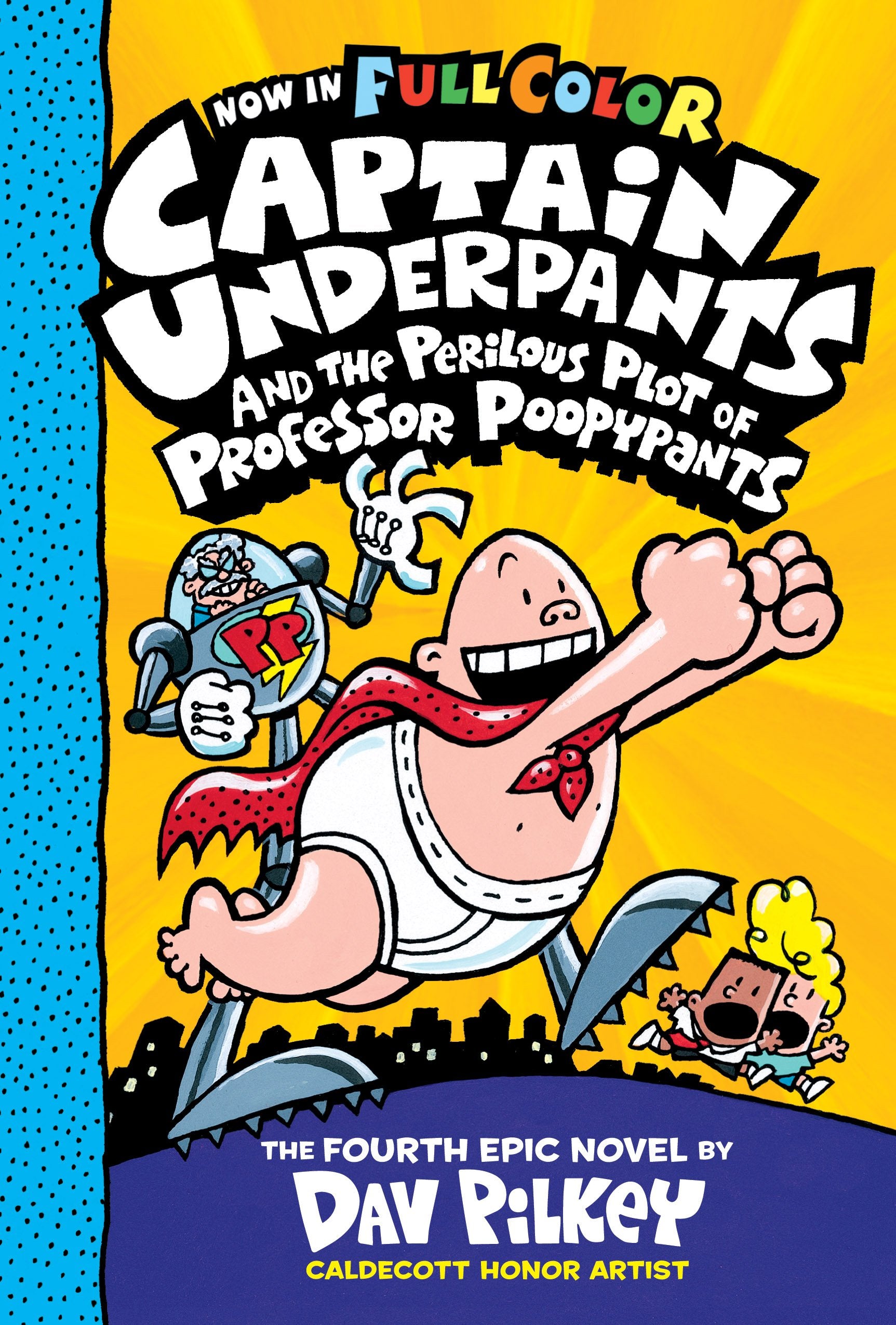 Captain Underpants And The Perilous Plot Of Professor Poopypants: Color Edition (Captain Underpants #4),New