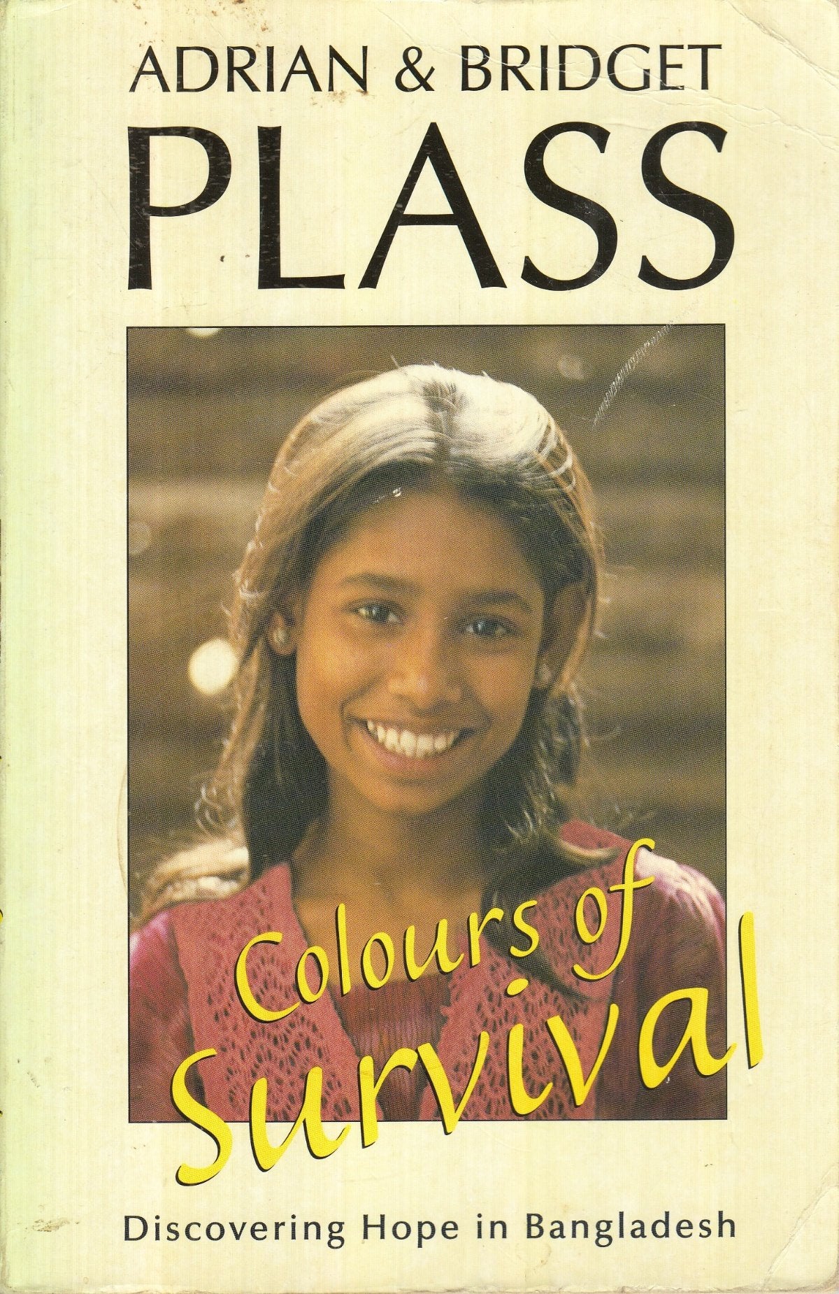 Colours of Survival: Discovering Hope in Bangladesh,Used