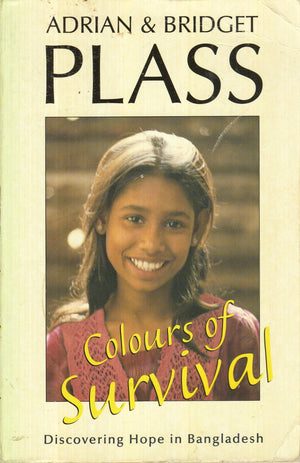 Colours of Survival: Discovering Hope in Bangladesh,Used