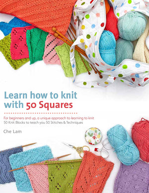 Learn How to Knit with 50 Squares: For Beginners and Up, a Unique Approach to Learning to Knit (Knit & Crochet Blocks & Squares),Used