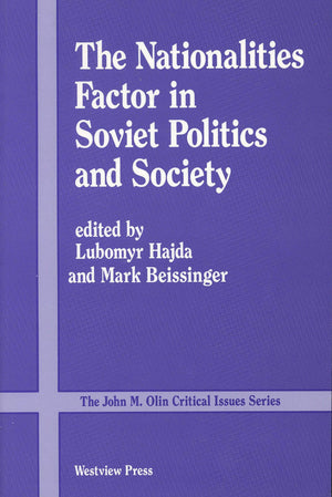 The Nationalities Factor In Soviet Politics And Society (John M. Olin Critical Issues Series),Used