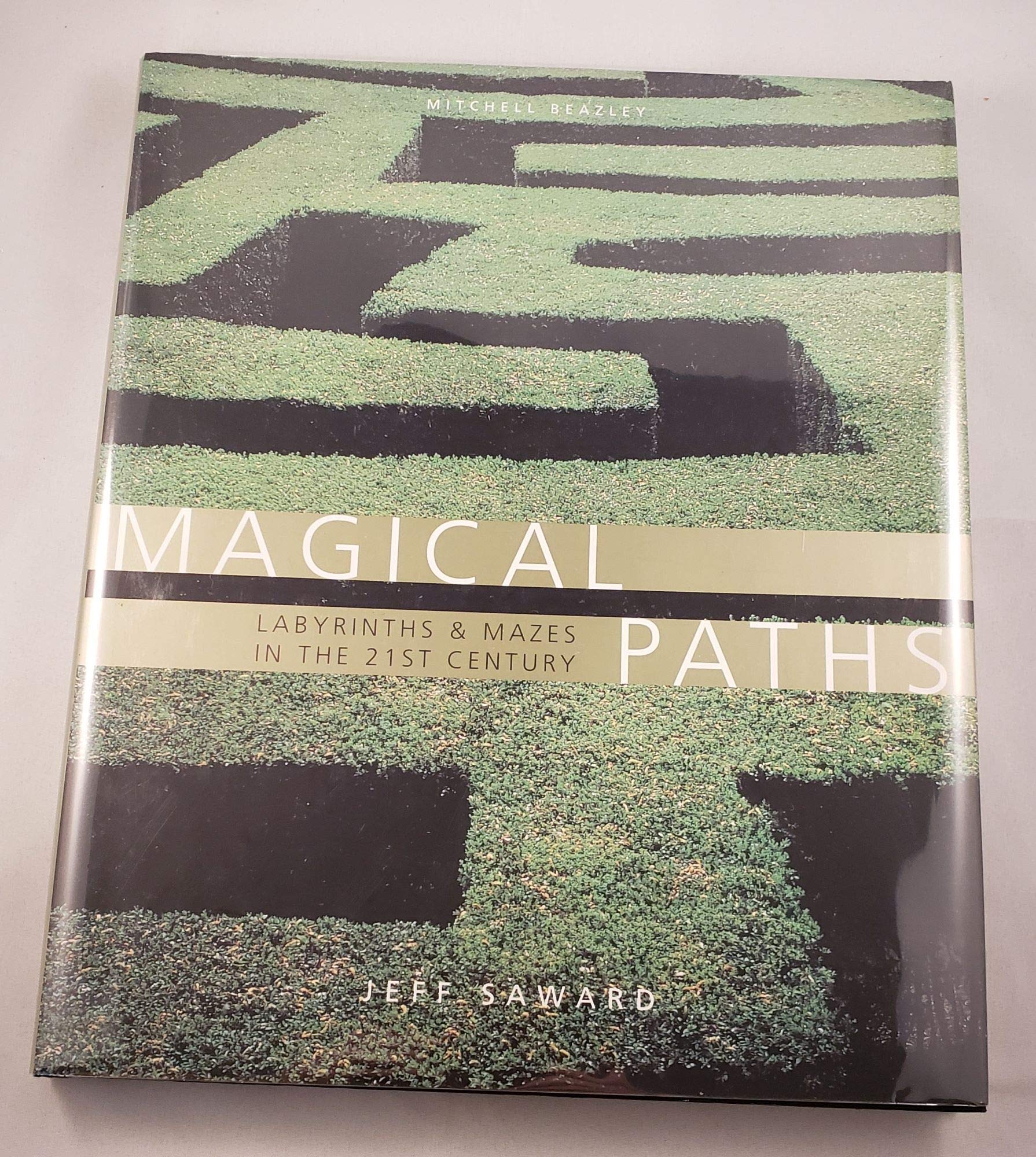 Magical Paths: Labyrinths & Mazes in the 21st Century,Used