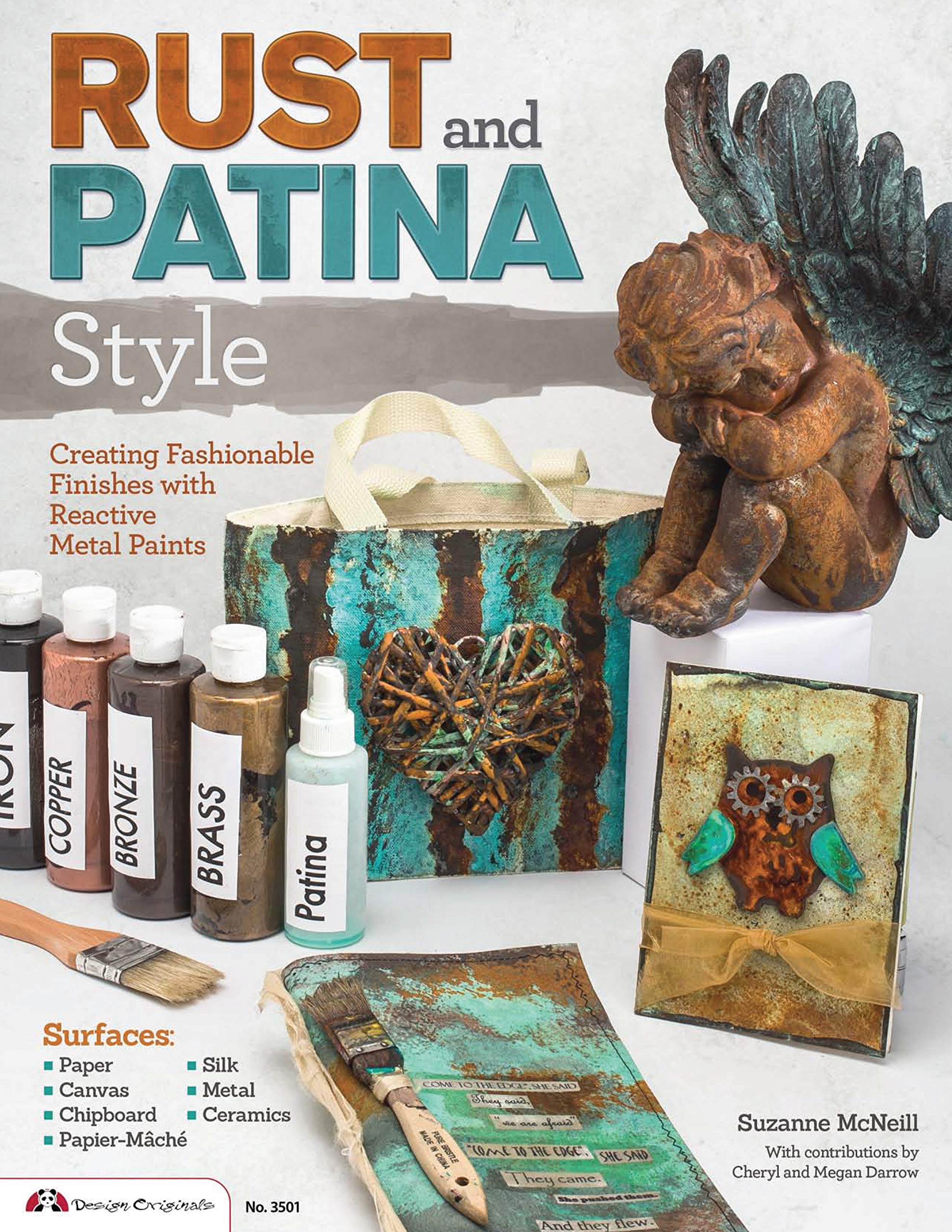 Rust And Patina Style: Creating Fashionable Finishes With Reactive Metal Paints (Design Originals),Used