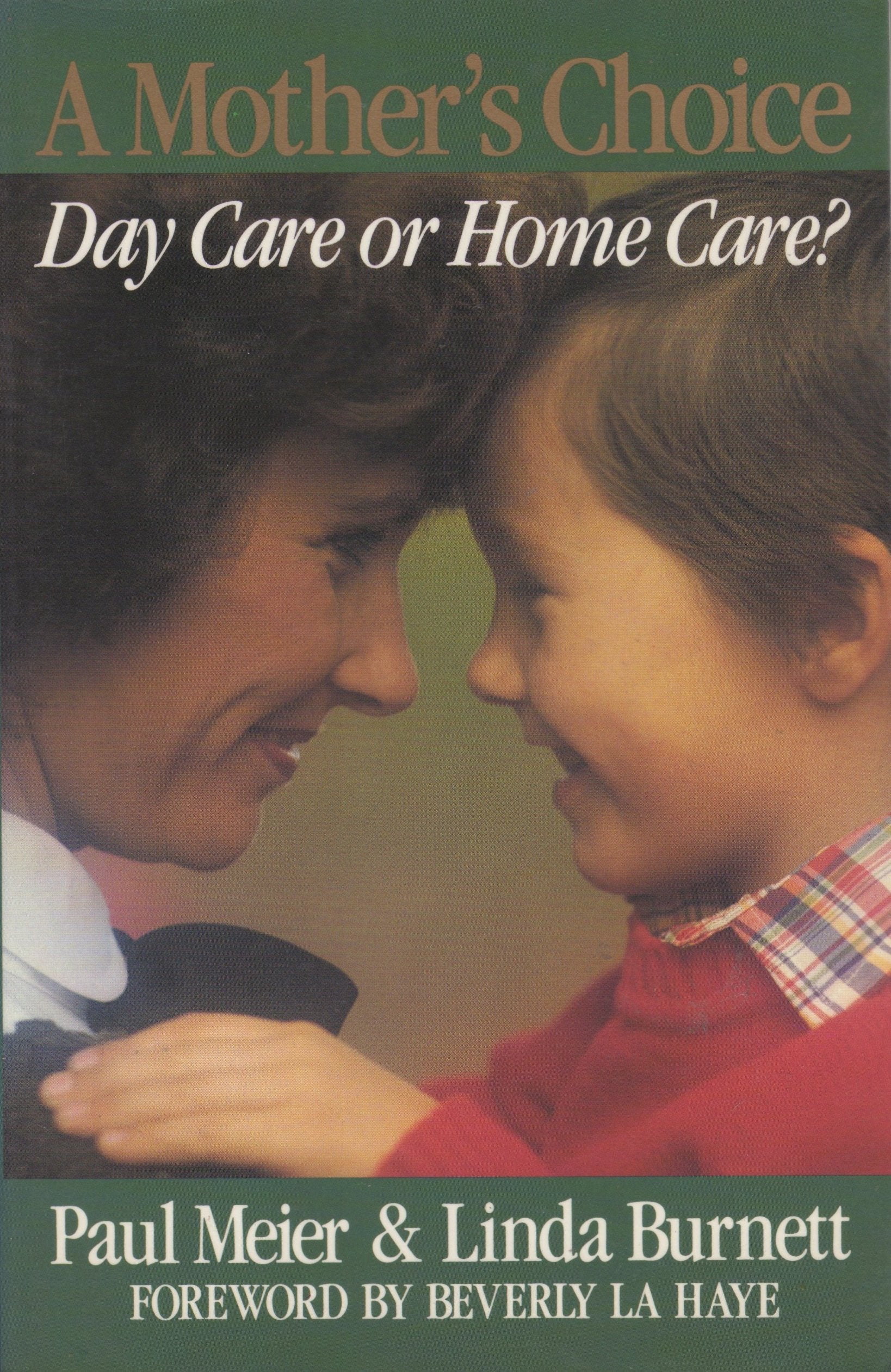 A Mother's Choice: Day Care or Home Care?,Used
