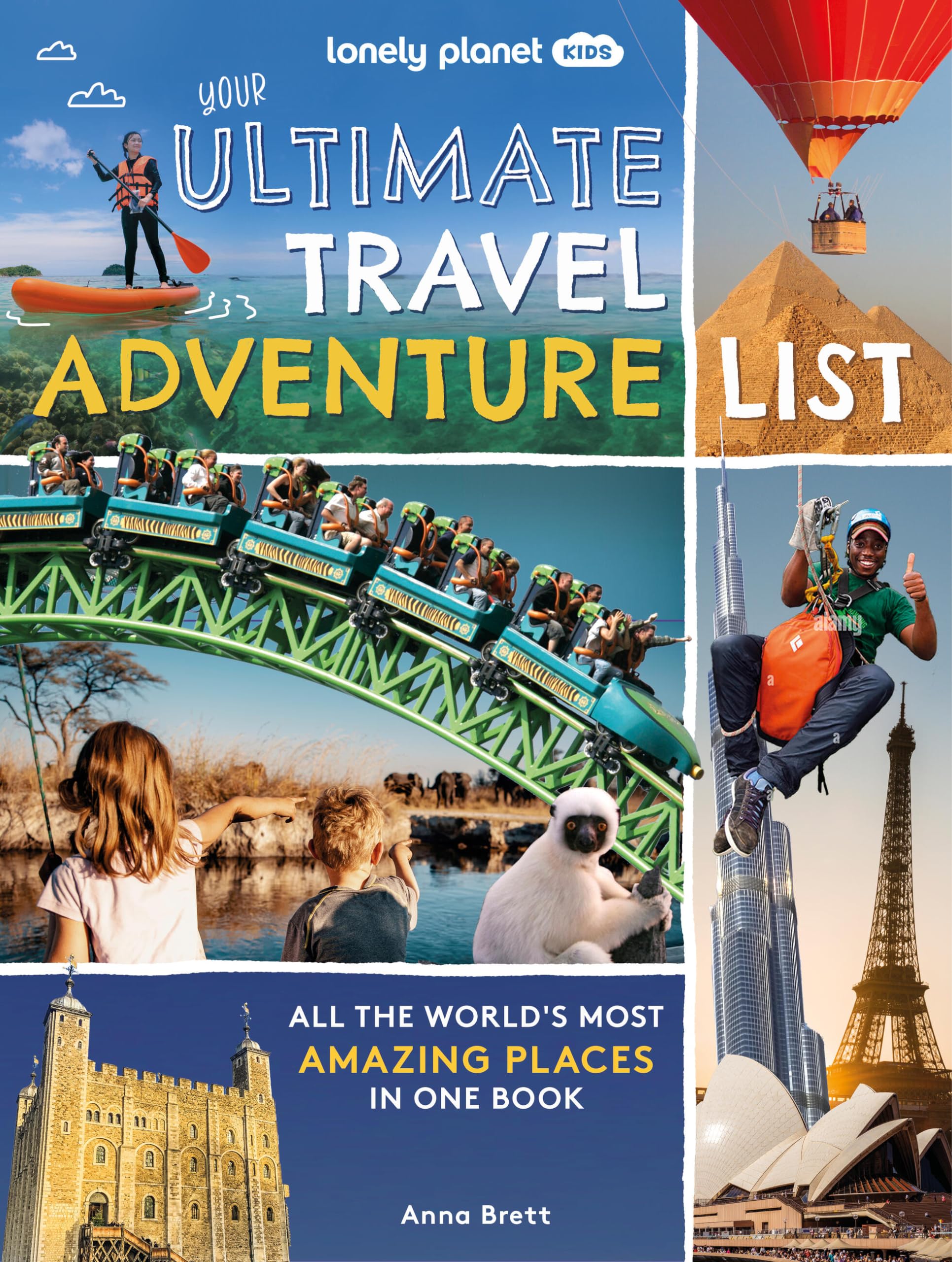 Lonely Planet Kids Your Ultimate Travel Adventure List,New