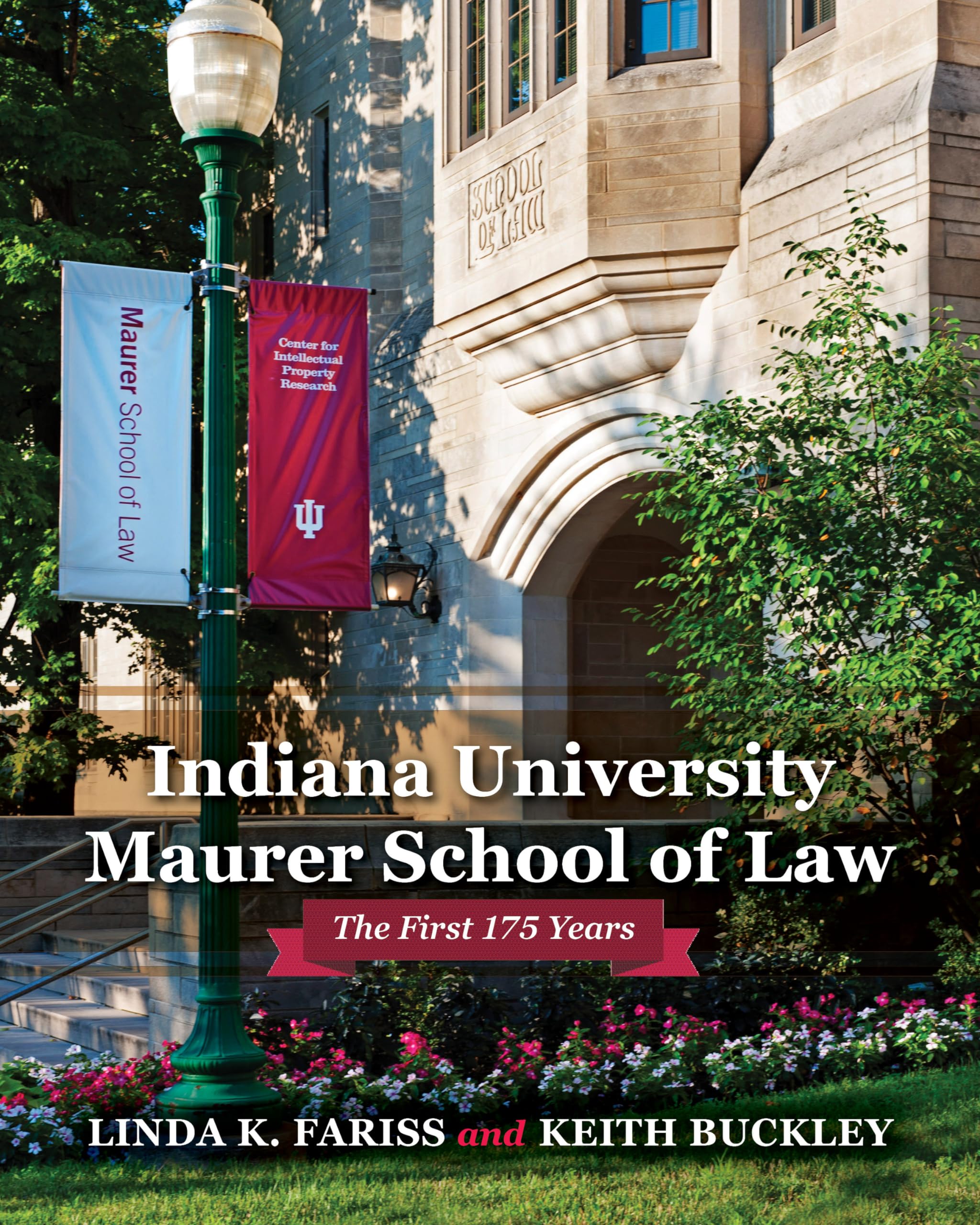 Indiana University Maurer School of Law: The First 175 Years (Well House Books),Used