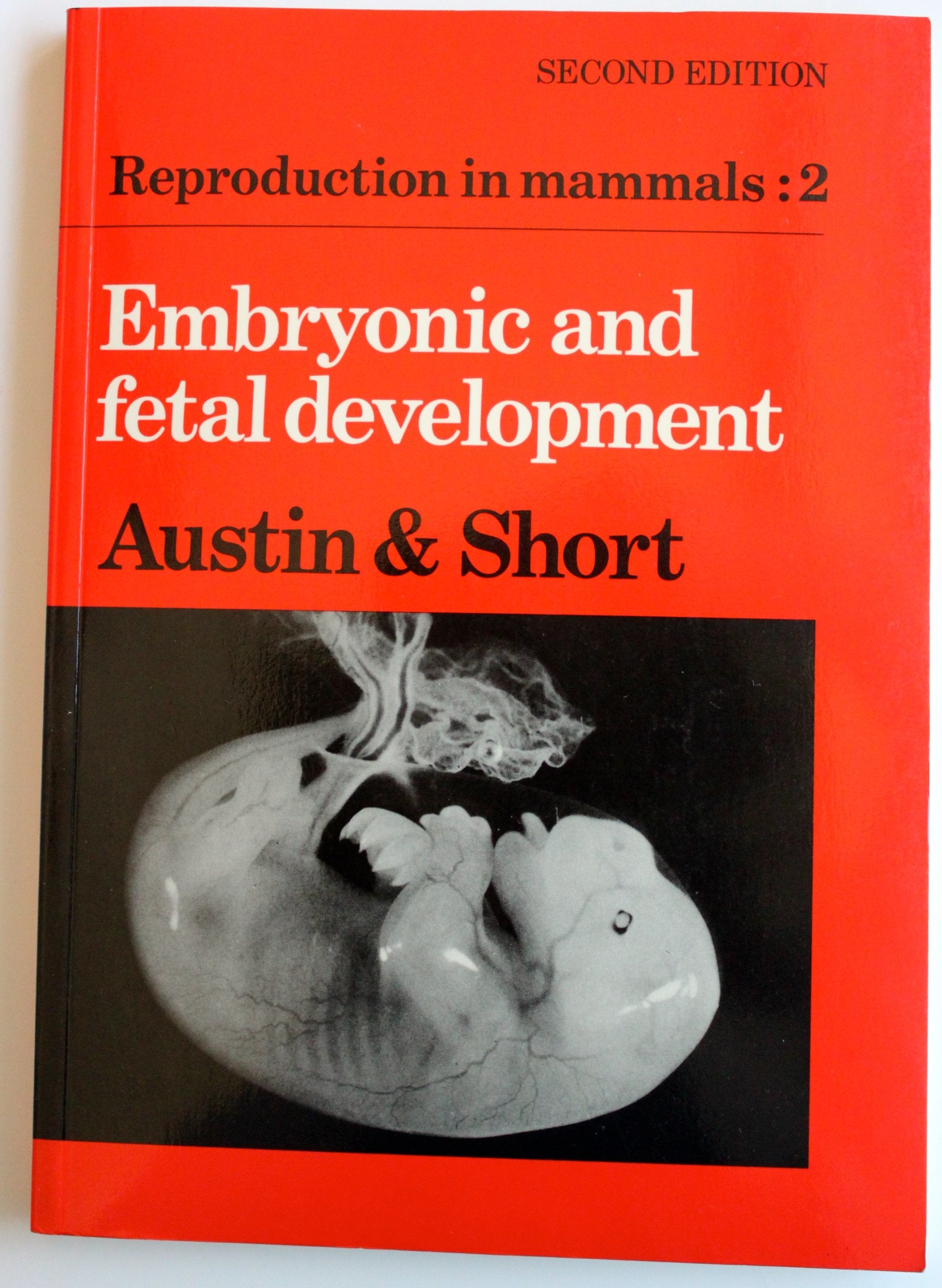 Reproduction in Mammals: Volume 2, Embryonic and Fetal Development (Reproduction in Mammals Series, Series Number 10),Used