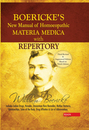 Boericke s New Manual of Homeopathic Materia Medica with Repertory
