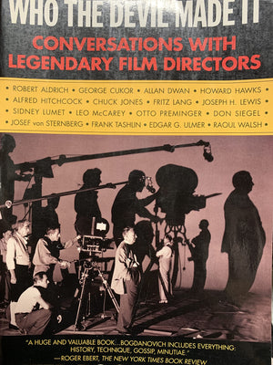 Who the Devil Made It: Conversations with Legendary Film Directors,New