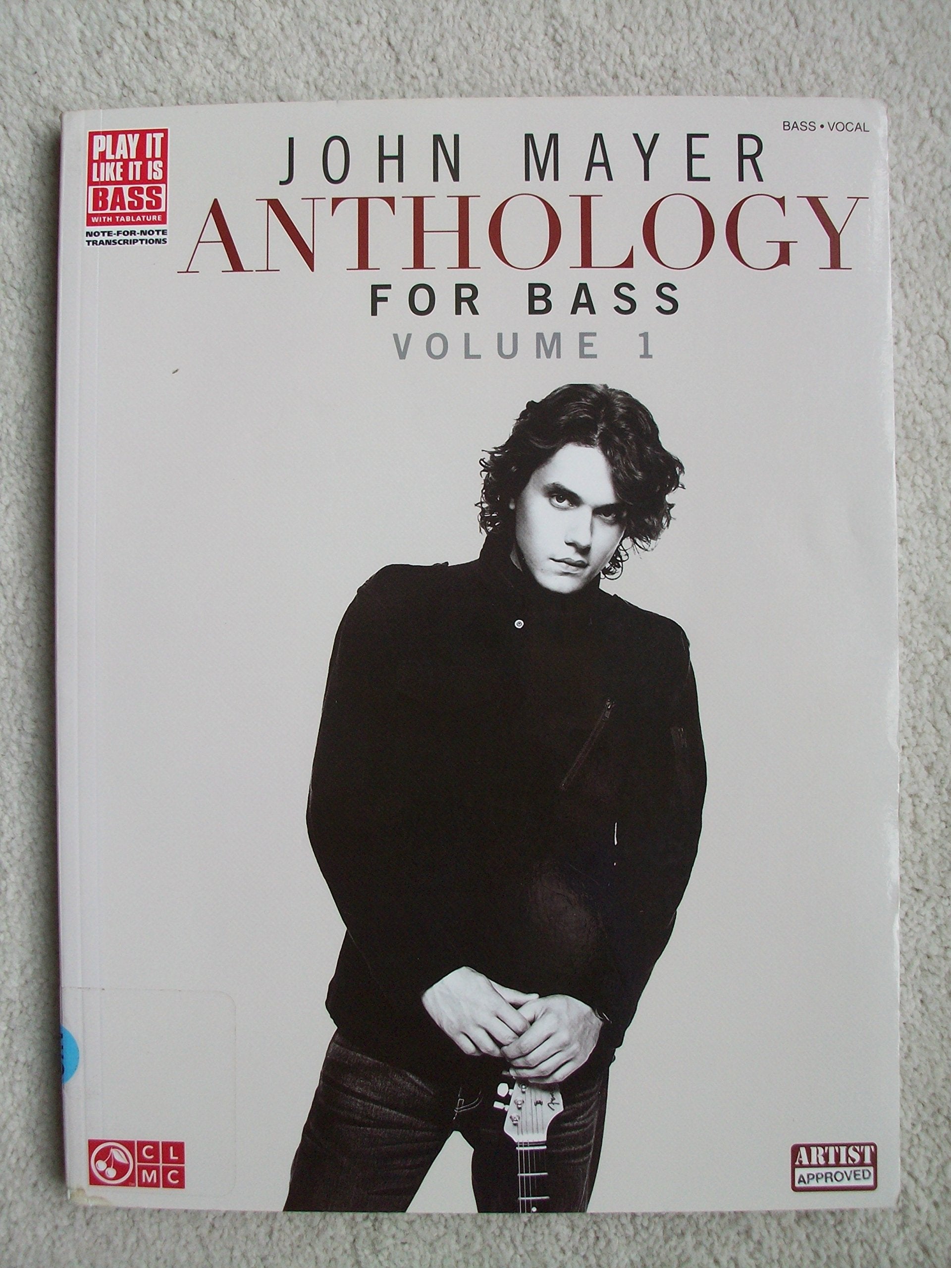 John Mayer Anthology for Bass  Volume 1 (Play It Like It Is Bass)