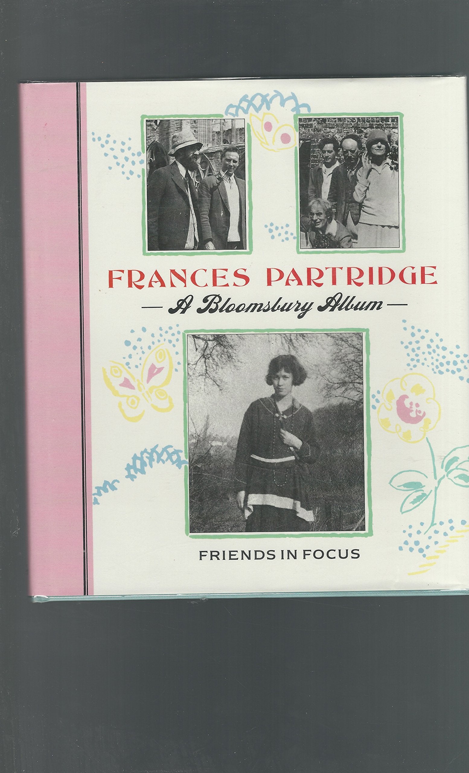 A Bloomsbury Album: Friends In Focus-new,New