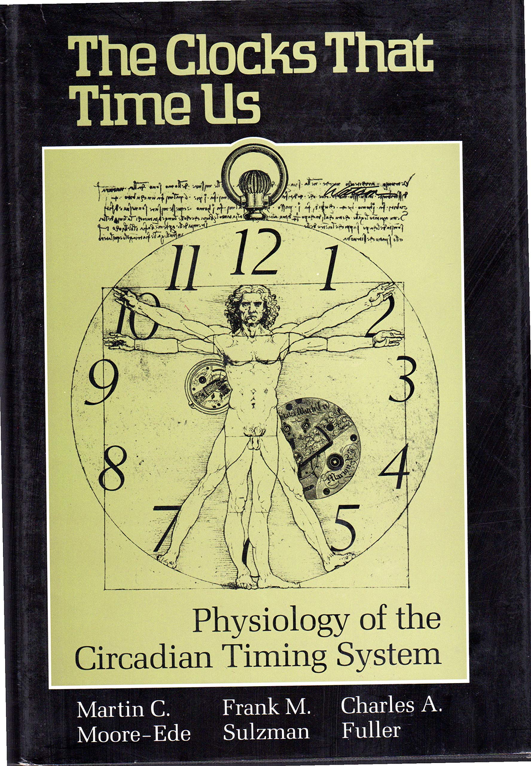 The Clocks That Time Us: Physiology of the Circadian Timing System (Commonwealth Fund Publications),Used