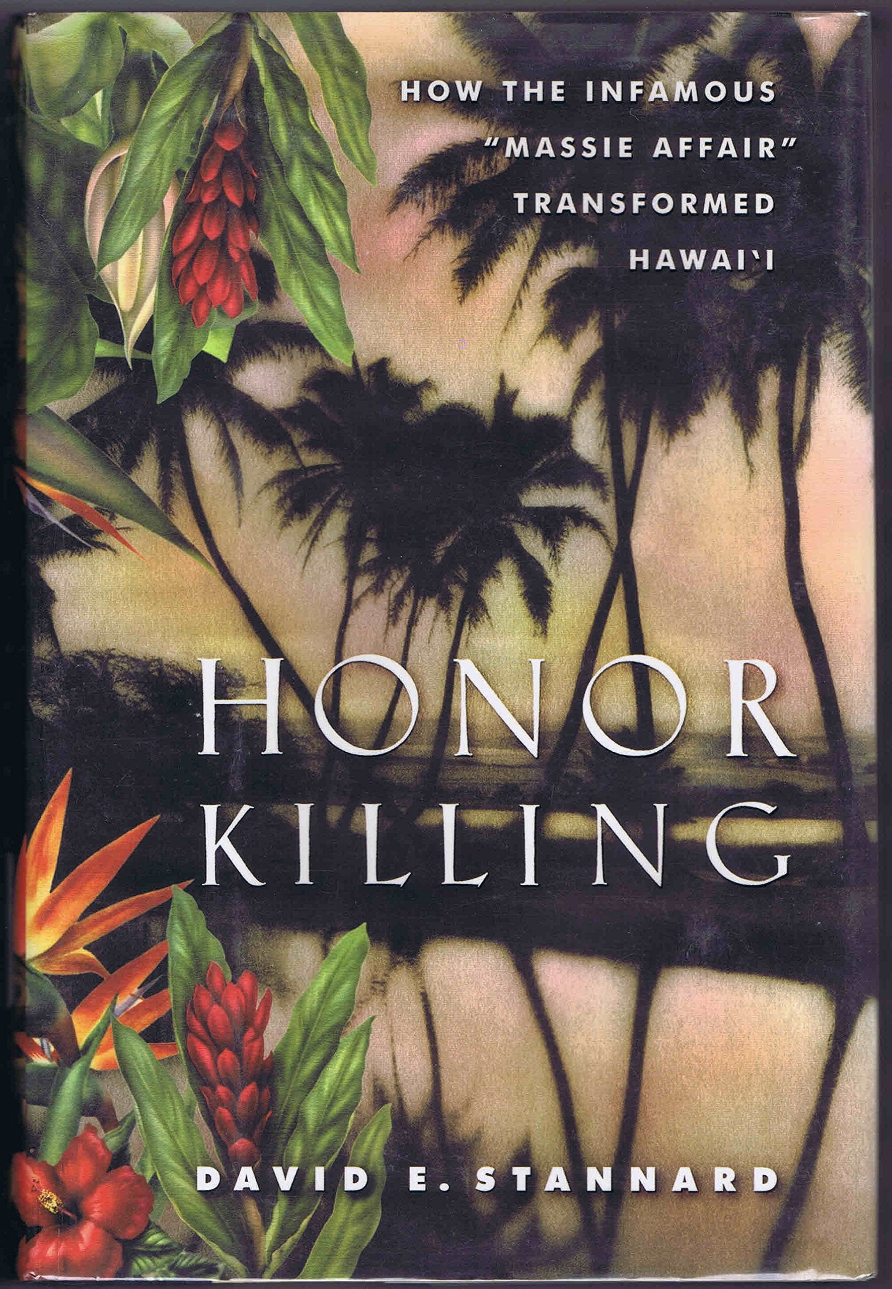 Honor Killing: How The Infamous 'Massie Affair' Transformed Hawai'I,New
