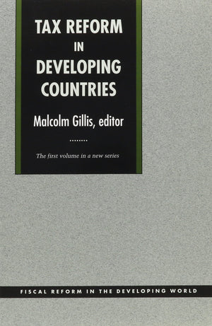 Tax Reform in Developing Countries (Fiscal Reform in the Developing World),Used