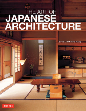 The Art of Japanese Architecture,New