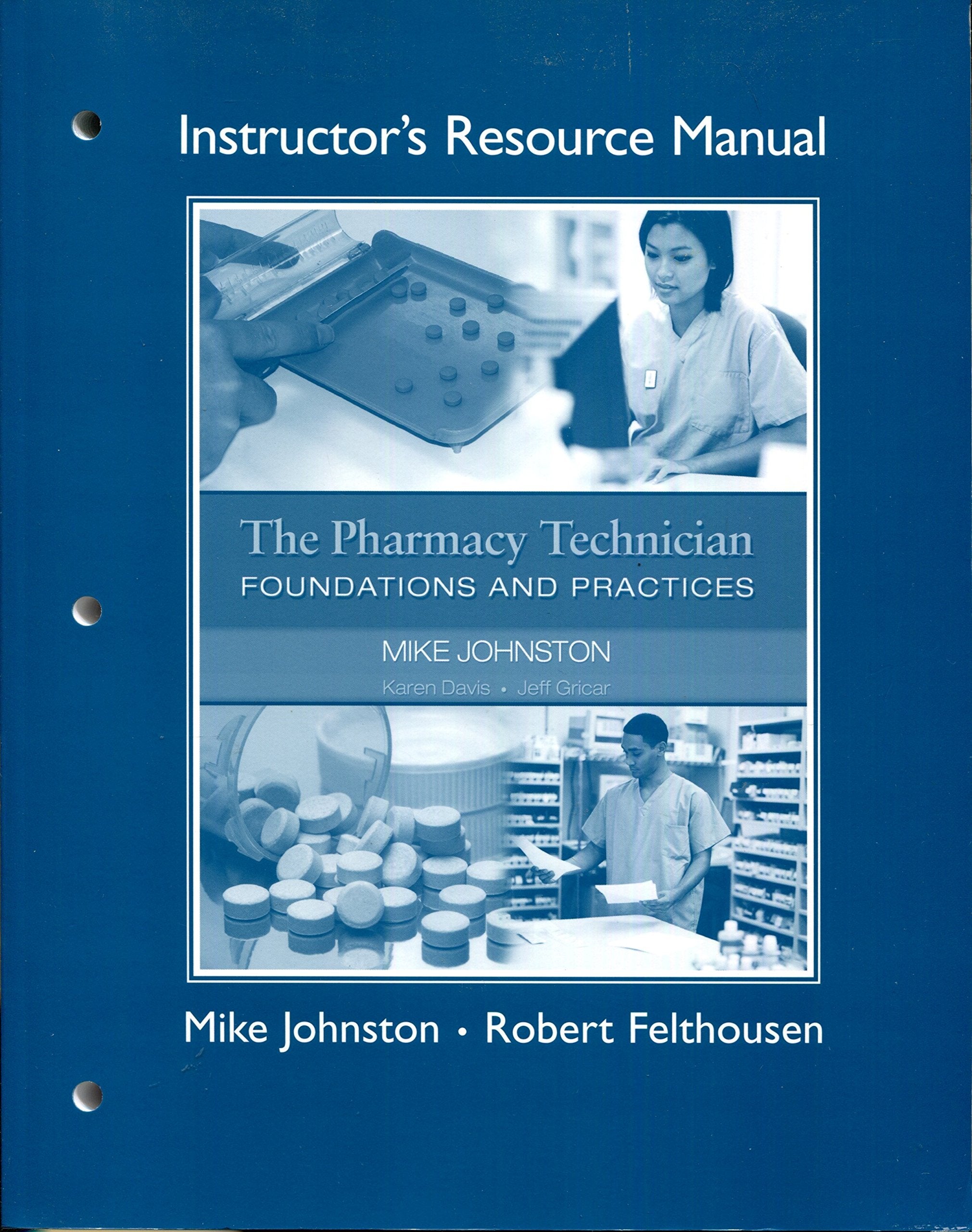 The Pharmacy Technician: Foundations and Practices,Used