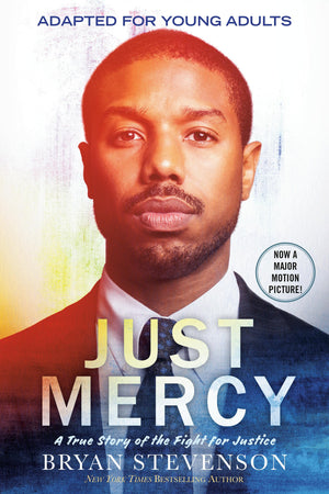 Just Mercy (Movie Tiein Edition, Adapted For Young Adults): A True Story Of The Fight For Justice,New