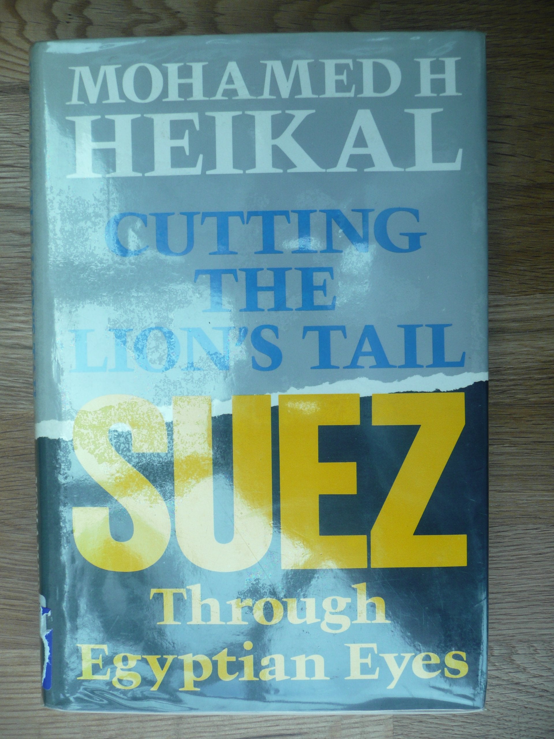 Cutting the lion's tail: Suez through Egyptian eyes,Used