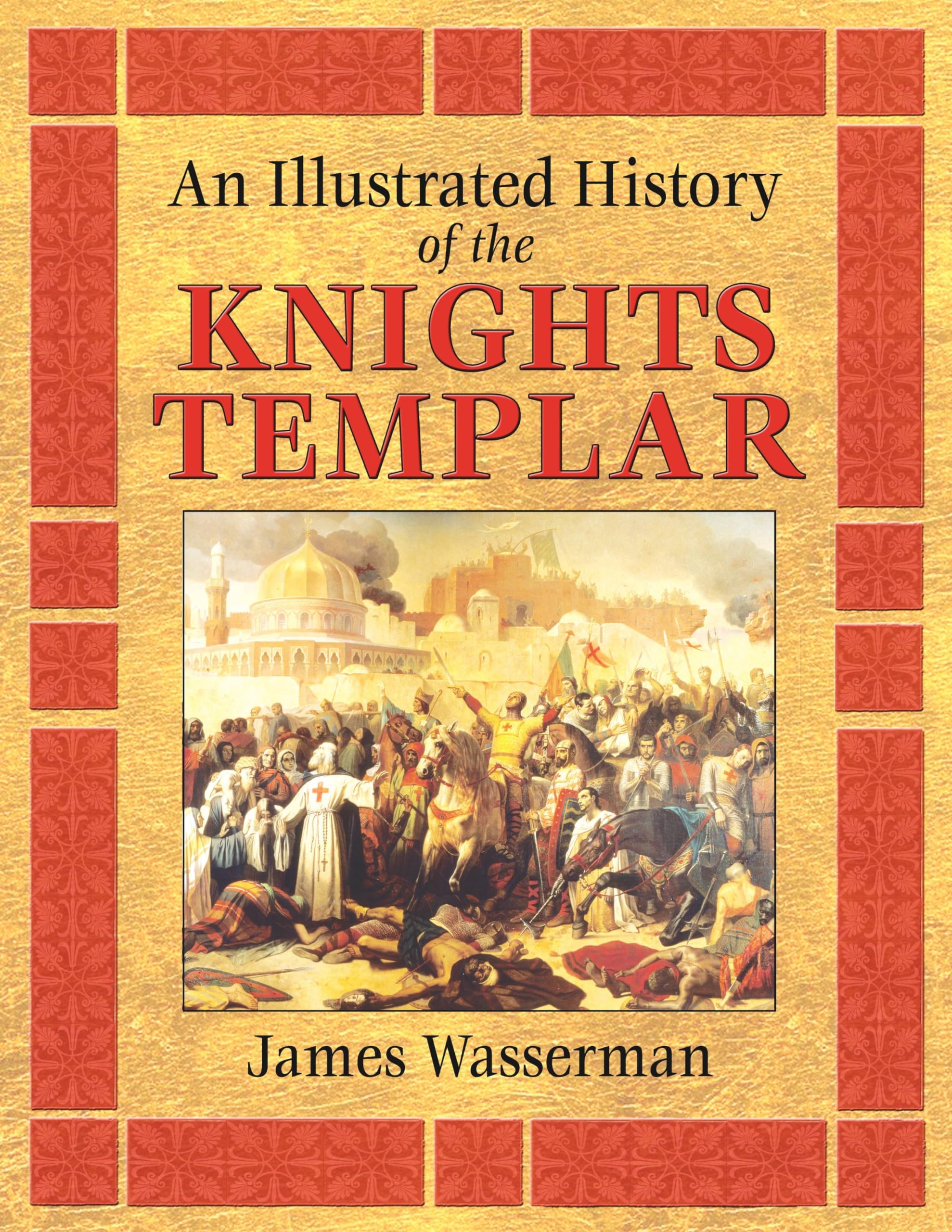 An Illustrated History of the Knights Templar,New