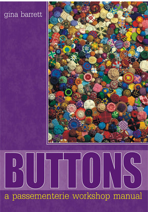 Buttons: A Passementerie Workshop Manual-new,New
