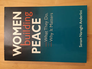 Women Building Peace: What They Do, Why It Matters,Used