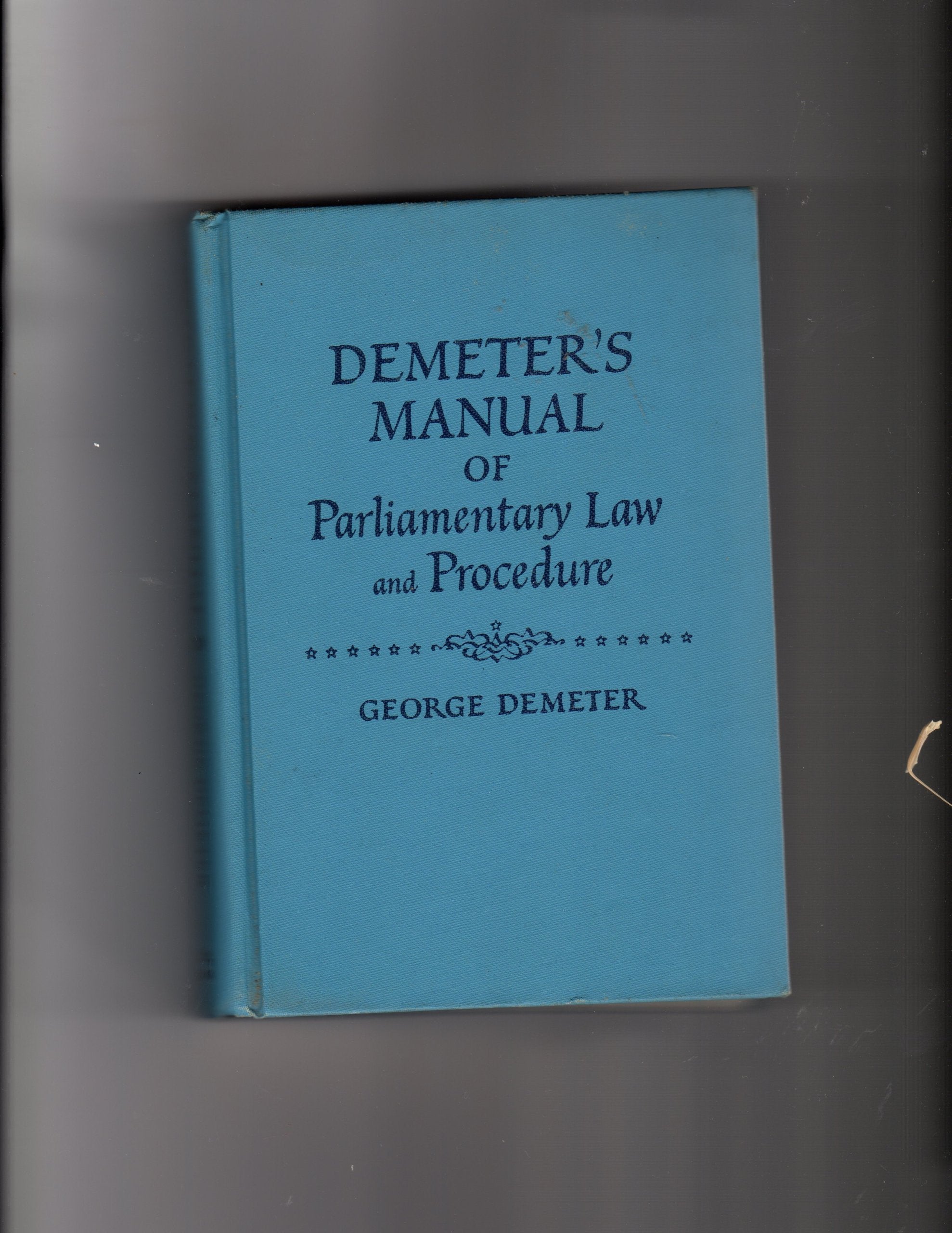 Demeters Manual Of Parliamentary Law And Procedure,New