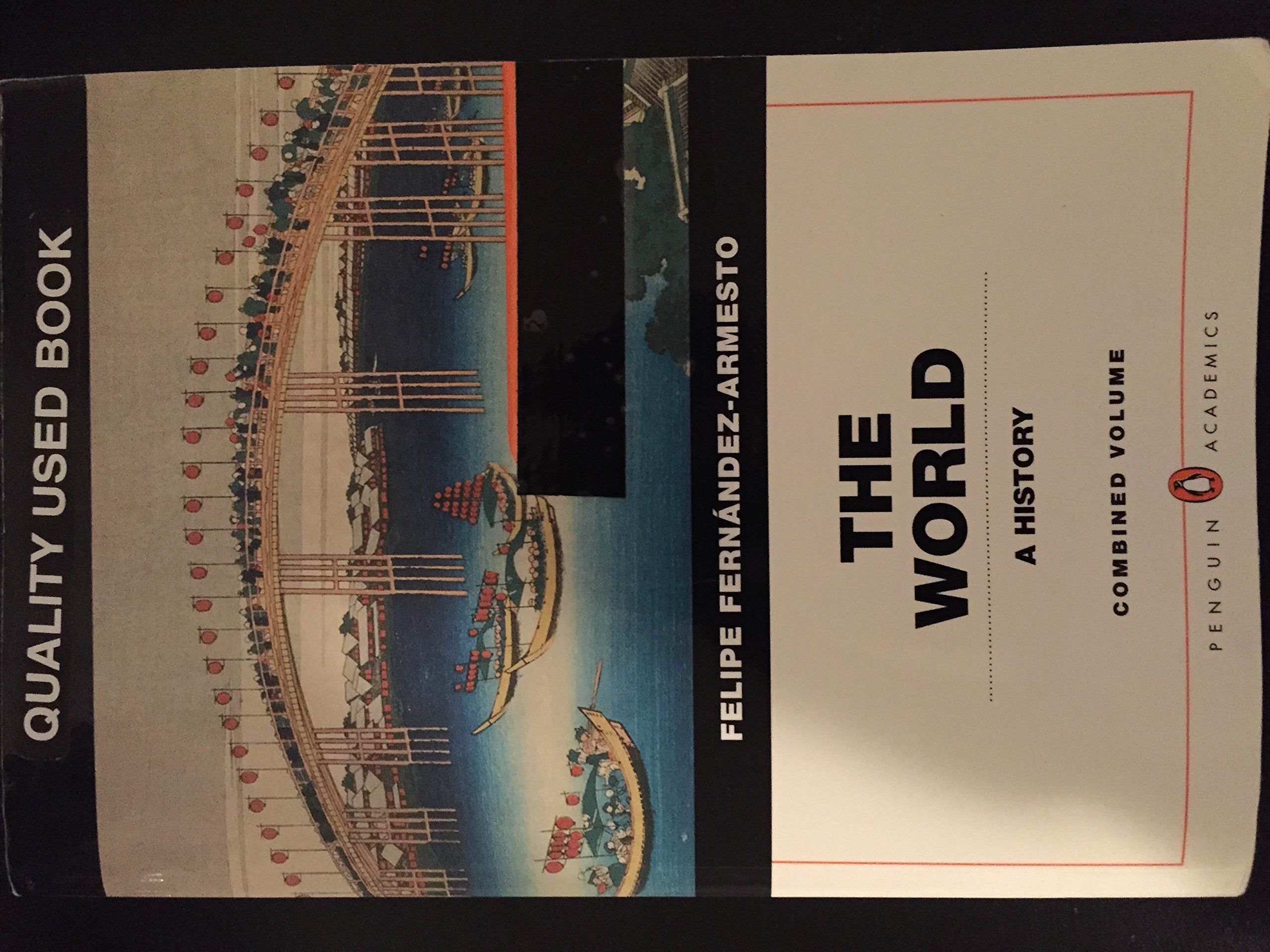 The World: A History, Penguin Academic Edition, Combined Volume,Used