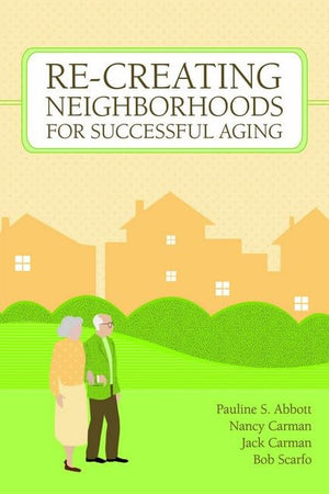 ReCreating Neighborhoods for Successful Aging,Used