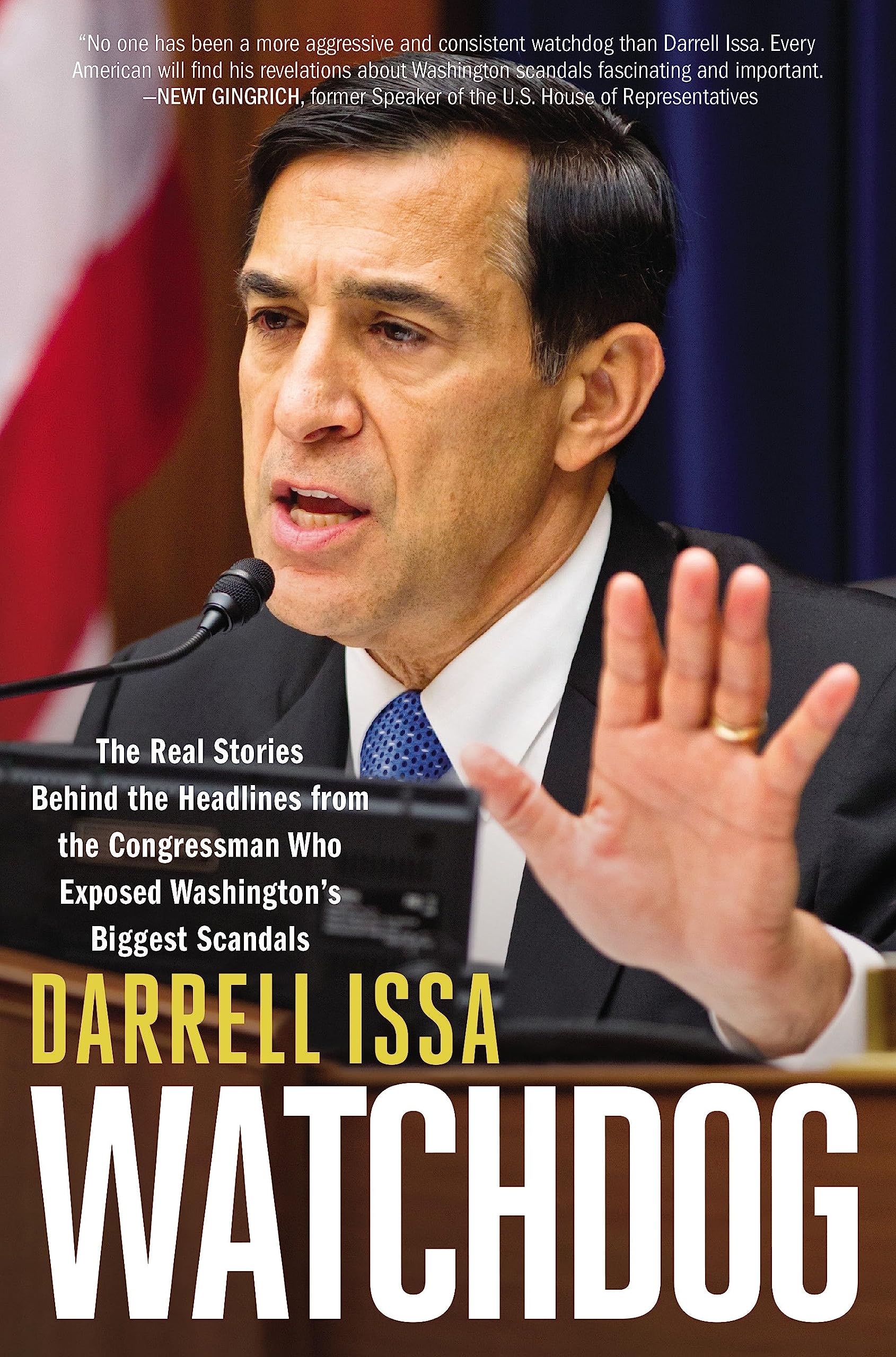Watchdog: The Real Stories Behind The Headlines From The Congressman Who Exposed Washington'S Biggest Scandals
