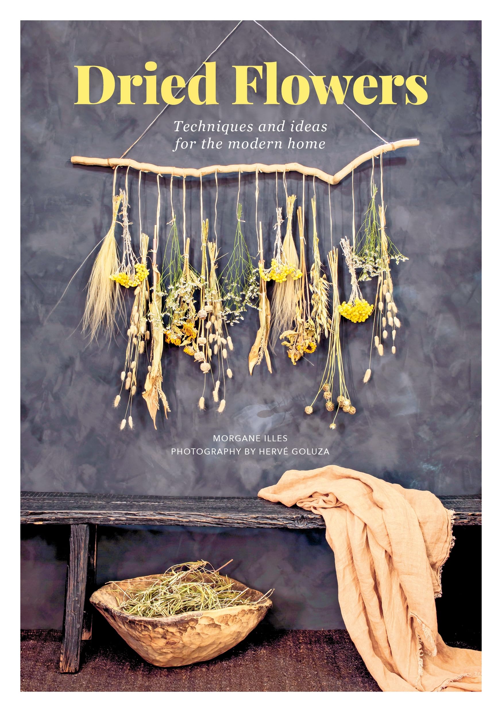 Dried Flowers: Techniques and Ideas for the Modern Home,Used