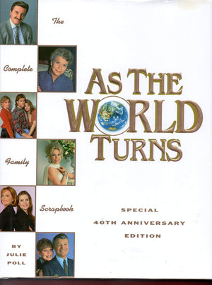 As the World Turns: The Complete Family Scrapbook (Special 40th Anniversary Edition),Used