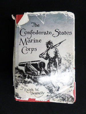 The Confederate States Marine Corps: The Rebel Leathernecks,Used
