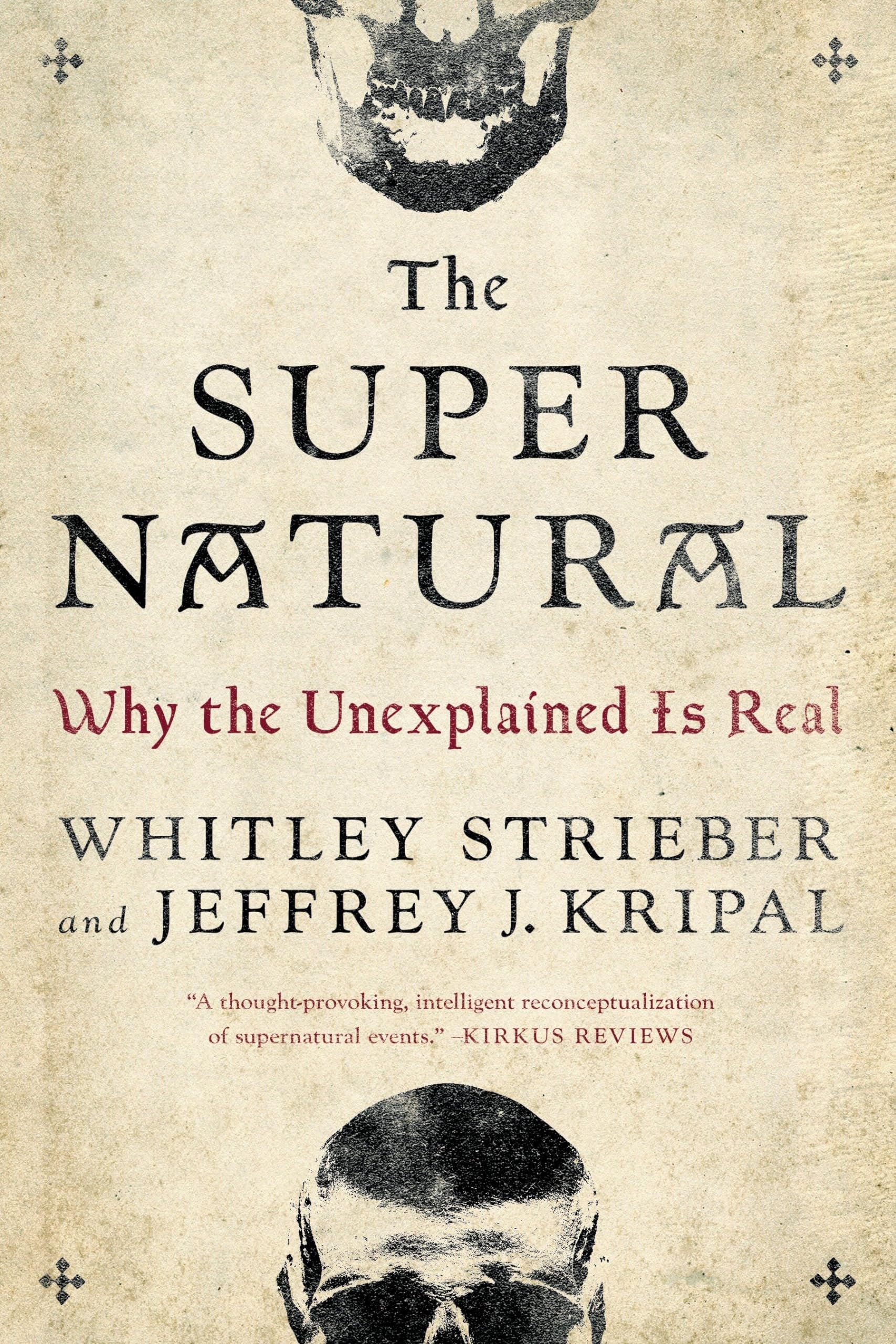 The Super Natural: Why the Unexplained Is Real,New