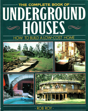 The Complete Book Of Underground Houses: How To Build A Low Cost Home,Used