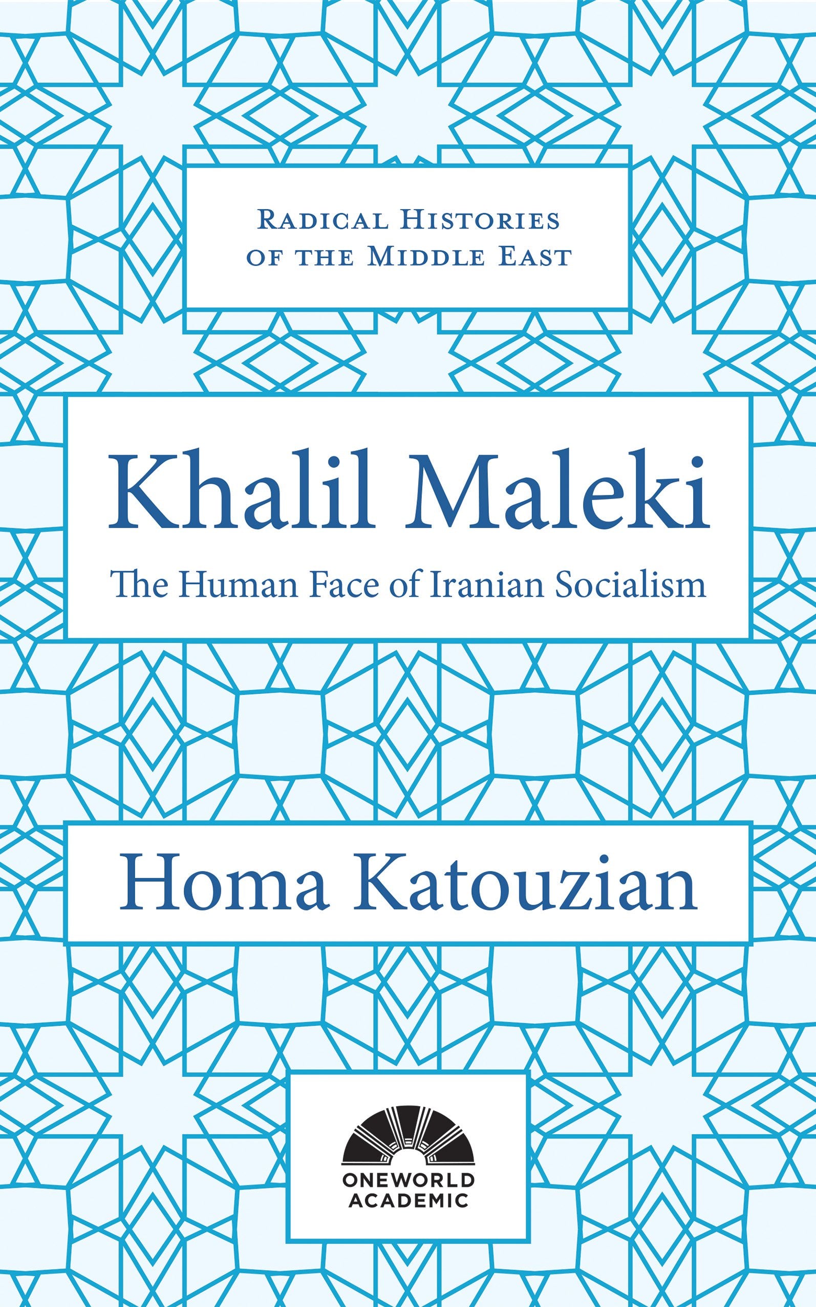 Khalil Maleki: The Human Face of Iranian Socialism (Radical Histories of the Middle East),Used