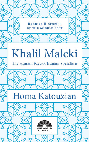 Khalil Maleki: The Human Face of Iranian Socialism (Radical Histories of the Middle East),Used